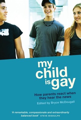 My Child Is Gay: How Parents React When They Hear the News