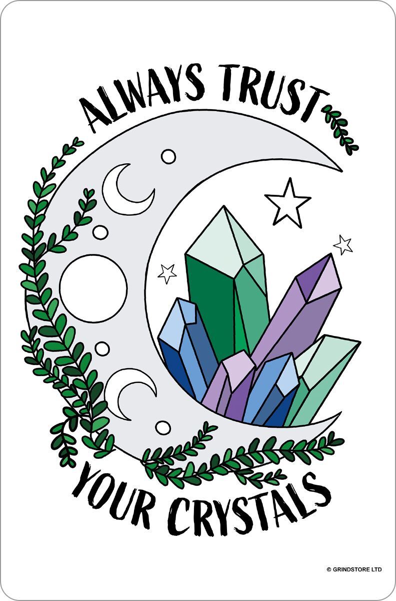 Always Trust Your Crystals Small Tin Sign