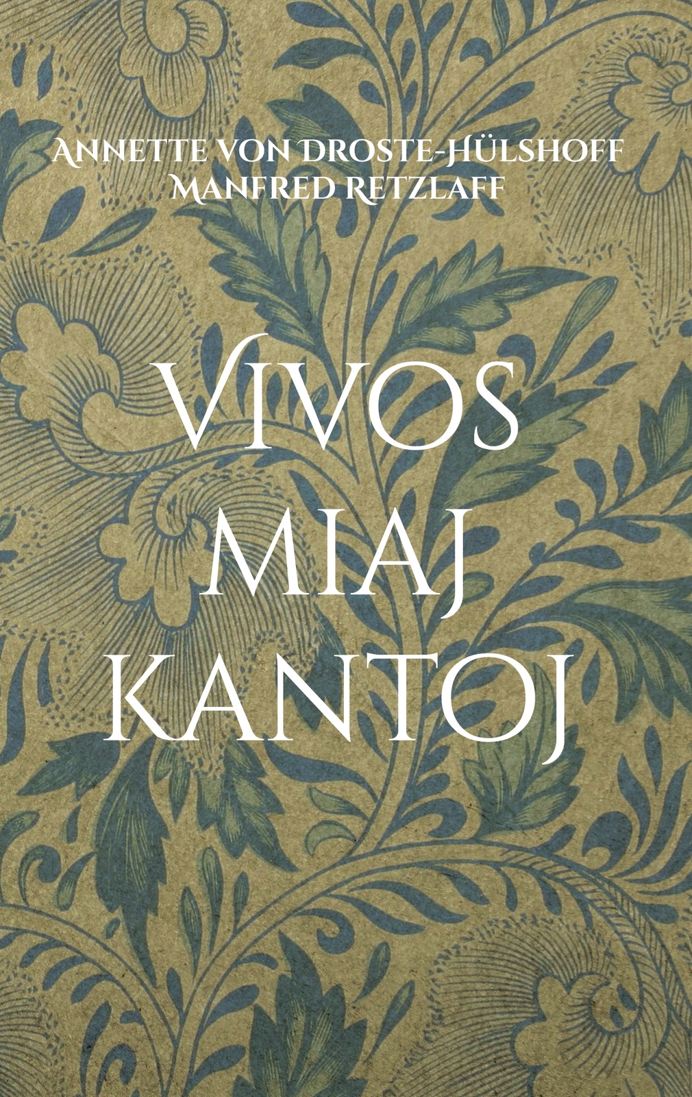Vivos Miaj Kantoj (buch)