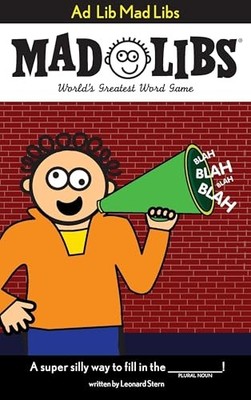 Ad Lib Mad Libs : World's Greatest Word Game by Leonard Stern, Roger Price ...