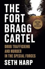 The Fort Bragg Cartel: Drug Trafficking - Hardcover, by Harp Seth - Very Good b