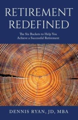 Retirement Redefined: The Six Buckets to Help You Achieve a Successf - VERY GOOD