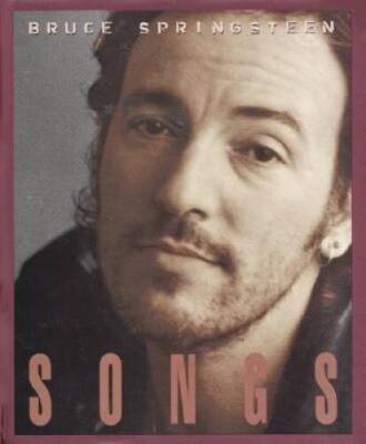Bruce Springsteen: Songs - Hardcover By Springsteen, Bruce - GOOD