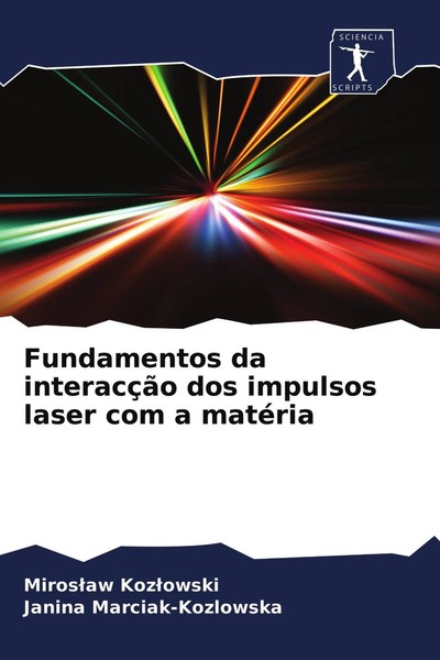 Miros¿Aw Koz¿Owski (U. A.) | Fundamentos Da InteracçãO Dos Impulsos Laser Com...-image