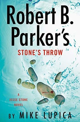 Robert B. Parker's Stone's Throw (A Jesse Stone Novel) by Lupica, Mike