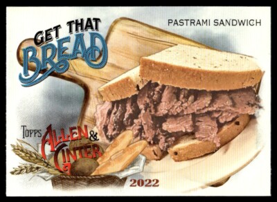 2022 Topps Allen & Ginter Get That Bread Pastrami Sandwich #GTB-6