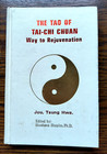 The Tao of Tai-Chi Chuan Way to Rejuvenation Jou, Tsung Hwa. HC 1991 HC