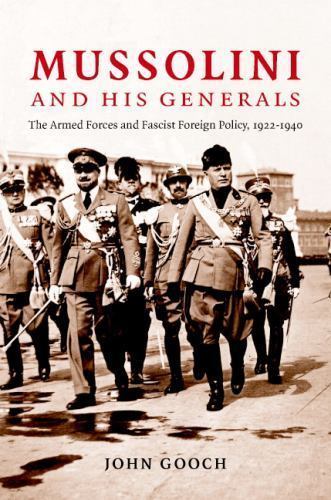 Mussolini and his Generals Gooch Hardback Cambridge University Press