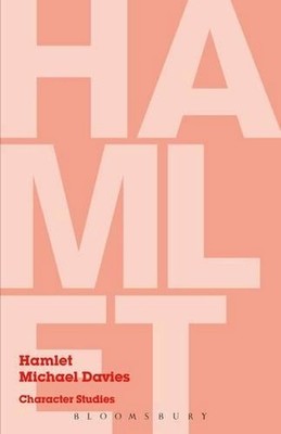 Hamlet: Character Studies by Dr Michael Davies (English) Hardcover Book