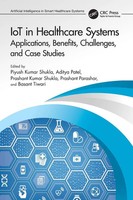 Iot In Healthcare Systems Applications, Benefits, Challenges, And Case Studies