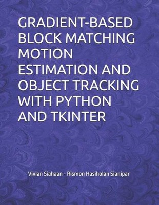 Gradient-Based Block Matching Motion Estimation and Object Tracking with Python