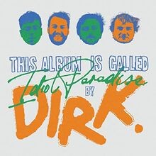 Idiot Paradise von Dirk. | CD | Zustand sehr gut