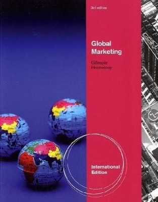 Global Marketing, International Edition by GILLESPIE/HENNESSEY 0538473398