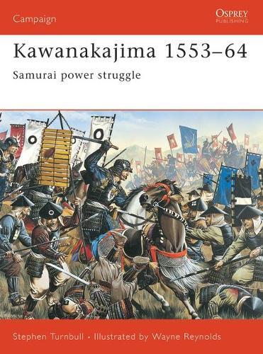Stephen Turnbull Kawanakajima 1553–64 (Tascabile) Campaign