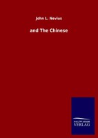 John L. Nevius | And The Chinese | Buch | Englisch (2020) | 460 S. | Outlook