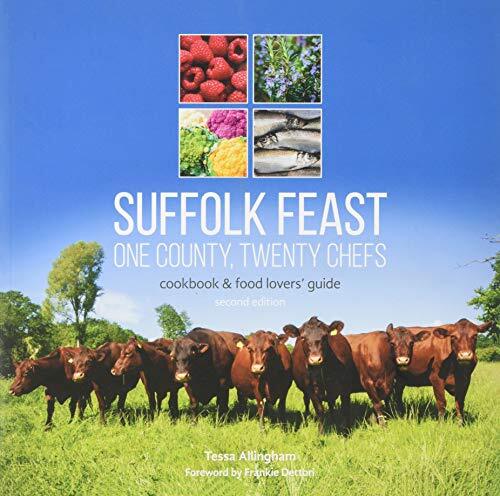 Tessa Allingham Suffolk Feast 2: One County, Twenty Chefs