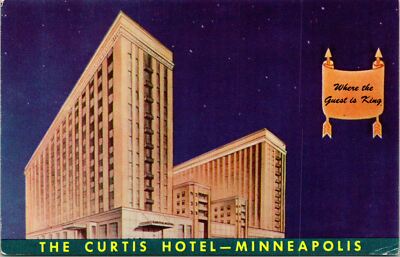 Minneapolis MN Curtis Hotel Where the Guest is King Postcard unused (17121)