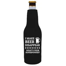I Make Beer Disappear Beer Bottle Coolie Full Bottom, Optional Bottle Opener