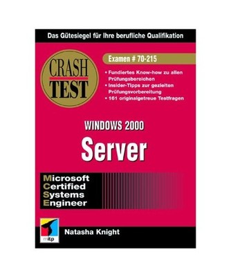 MCSE Crash Test Windows 2000 Server: Examen No. 70-215.: Examen No. 70-215., Kni