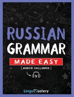 Lingo Mastery | Russian Grammar Made Easy | Taschenbuch | Englisch (2024)