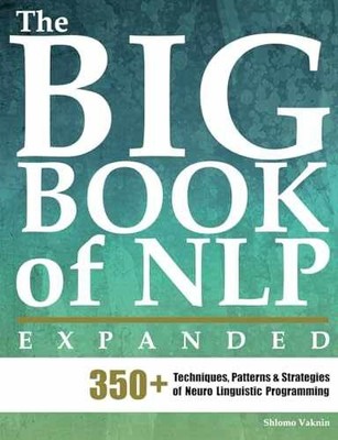 The Big Book of NLP, - Paperback, by Vaknin Shlomo; Institute - Very Good