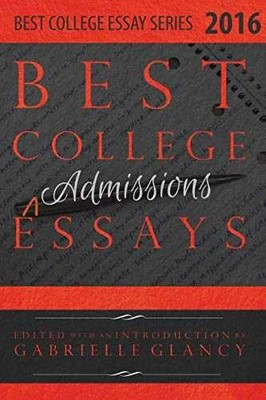 Best College Essays 2016 - Paperback, by Glancy Gabrielle - Very Good