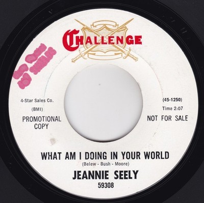 Country--Jeannie Seely    What Am I Doing In Your World / Today Is Not The Day