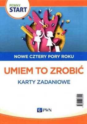 Pewny start Nowe cztery pory roku Umiem to