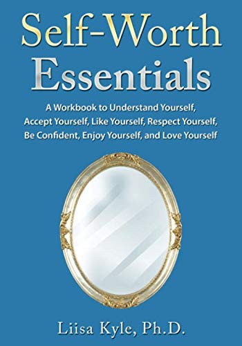 Self-Worth Essentials: A Workbook to Understand Yourself, Accept