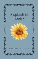 A Splash Of Poetry Domenica Calcara Taschenbuch Englisch 2024 Tellwell Talent