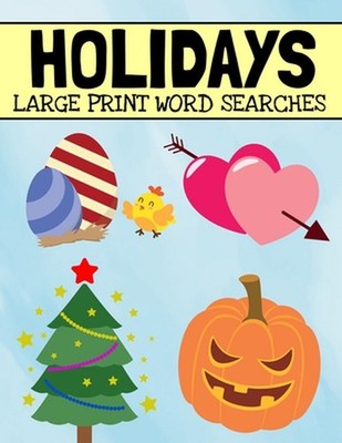 Holidays Large Print Word Searches: Includes Christmas, Easter, Halloween, Thank