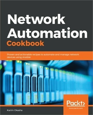Network Automation Cookbook (Paperback or Softback)