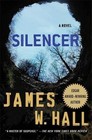 Silencer (Thorn Mysteries) - Hardcover By Hall, James W. - GOOD