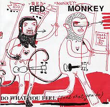 Red Monkey  - Do What You Feel (Feel What You Do) (7'')