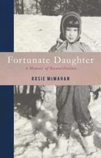 Fortunate Daughter: A Memoir of Reconciliation by McMahan, Rosie