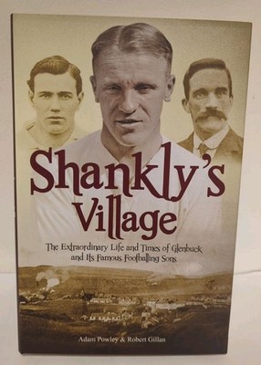 Shanklys Village Glenbuck Football Sons Book New Hardback 