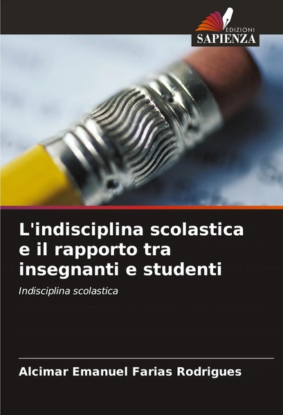L'indisciplina Scolastica E Il Rapporto Tra Insegnanti E Studenti Rodrigues Buch-image