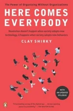 Here Comes Everybody: The Power of Organizing Without Organizations - ACCEPTABLE
