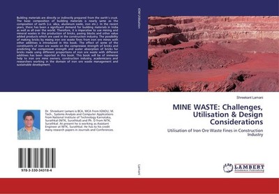 MINE WASTE: Challenges, Utilisation & Design Considerations Shreekant Lamani