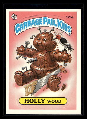 1986 Topps Garbage Pail Kids #125a Holly Wood 4th Series 4 Sticker