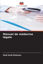 Manuel de médecine légale Said Said Elshama...