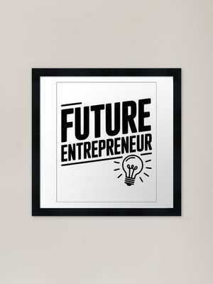 Future Entrepreneur gerahmtes Kunstdruck gerahmtes Wandbild Poster Leinwanddruck Bild