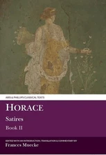 Horace: Satires Book II by Frances Muecke: New
