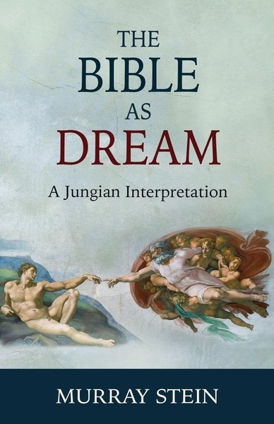 The Bible As Dream A Jungian Interpretation Murray Stein Taschenbuch Englisch-image
