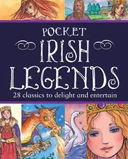 Pocket Irish Legends: 28 classics to delight and entertain – tony potter, Hardco