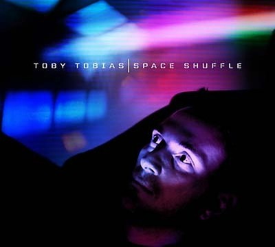 TOBY TOBIAS Space Shuffle Music CDs New