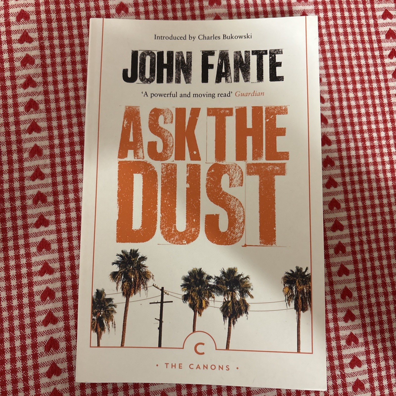 Ask The Dust by John Fante Charles Bukowski low life litrature