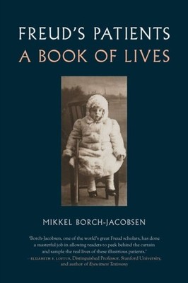 Freud s Patients   A Book of Lives Borch jacobsen Hardback Reaktion Books