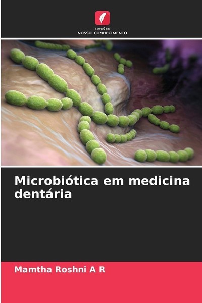 MicrobióTica Em Medicina DentáRia Mamtha Roshni A R-image