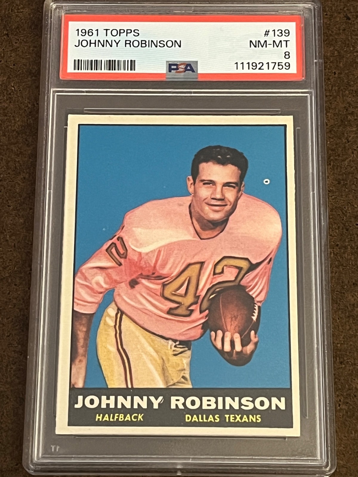 1961 Topps Football - #139 Johnny Robinson (RC) Texans NM-MT PSA 8 (Set Break)